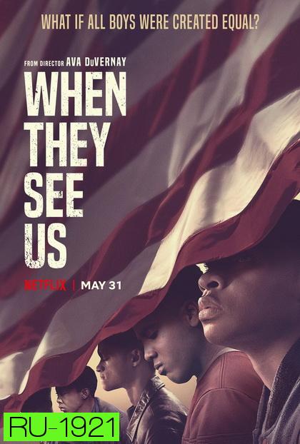 When They See Us  สายตาแห่งอคติ (2019)