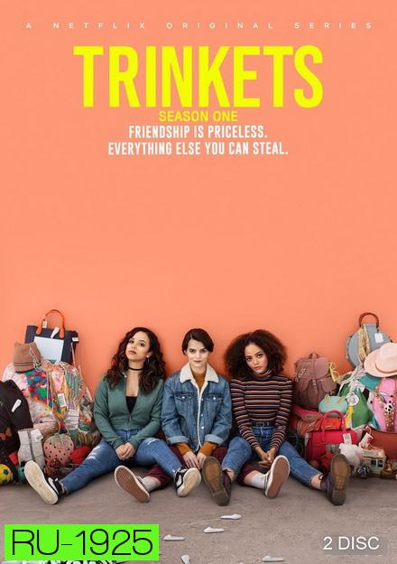 Trinkets Season 1 (2019) เพื่อนลัก นักจี๊ก