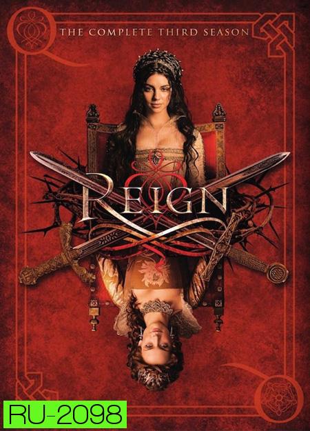 Reign Season 3 ควีนแมรี่ ราชินีครองรักบัลลังก์เลือด ปี 3 ( 18 คอนจบ )