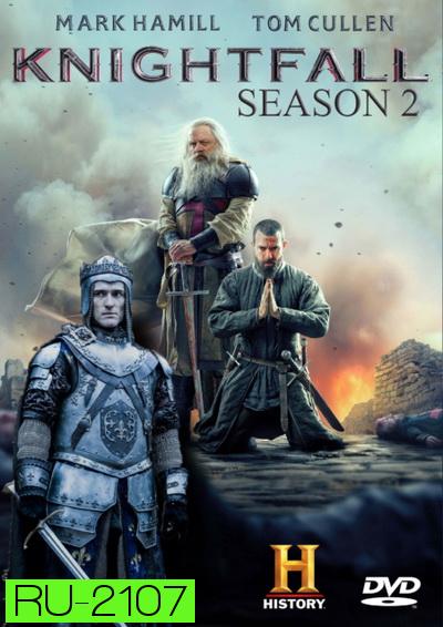 Knightfall SEASON 2 ( 8 ตอนจบ )