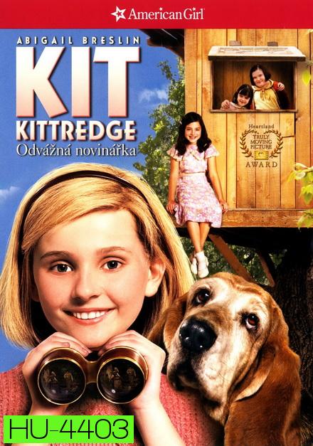 Kit Kittredge: An American Girl (2008) เหยี่ยวข่าวกระเตาะ สาวน้อยยอดนักสืบ