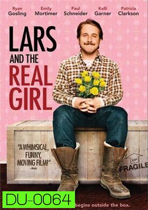 Lars and the Real Girl หนุ่มเจี๋ยมเจี้ยมกับสาวเทียมรักแท้