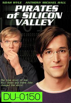 Pirate of Silicon Valley บิล เกทส์ เหนืออัจฉริยะ