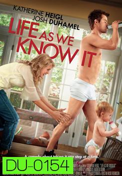 Life As We Know It ผูกหัวใจมาให้อุ้ม