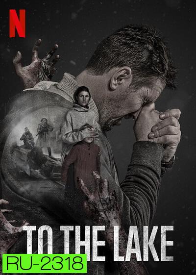 To the Lake  ลี้ภัยเมืองทมิฬ Season 1