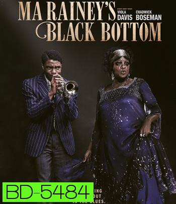 Ma Rainey's Black Bottom (2020) มา เรนีย์ ตำนานเพลงบลูส์