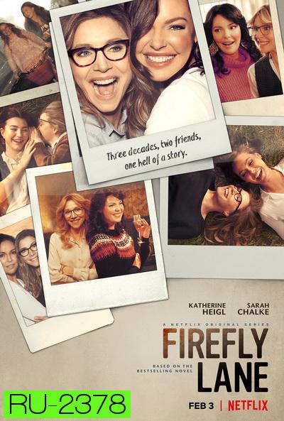 Firefly Lane SeaSon 1  2021 ไฟร์ฟลายเลน มิตรภาพและความทรงจำ ( 10 ตอนจบ )