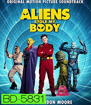 Aliens Stole My Body (2020)