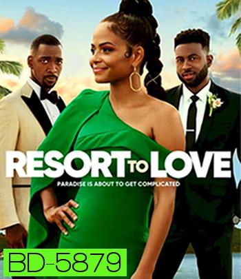 Resort to Love (2021) รีสอร์ตรัก