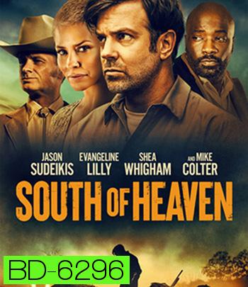 South of Heaven (2021) สุดใต้แดนสวรรค์