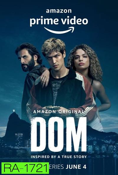 Dom Season 1 ข้าคือดอม (2021) 8 ตอนจบ