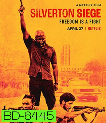 Silverton Siege (2022) วินาศกรรมซิลเวอร์ตัน