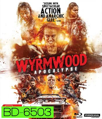 Wyrmwood: Apocalypse (2021) แมดแบร์รี่ ถล่มซอมบี้ ผีแก๊สโซฮอล์ ภาค 2