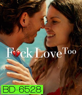 F.ck Love Too (2022) รักห่วยแตก... อีกแล้ว