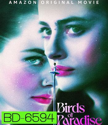 Birds of Paradise (2021) ปักษาสวรรค์