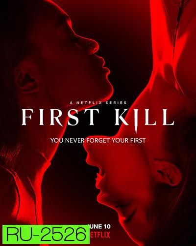 First Kill Season 1 (2022) รักแรกฆ่า ปี 1 (8 ตอนจบ)