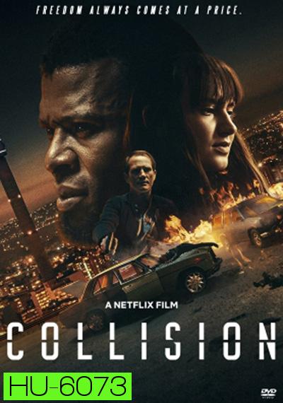 Collision (2022) ปะทะเดือด วันอันตราย