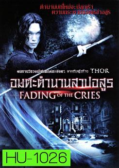 Fading Of The Cries อมตะตำนานสาปอสูร