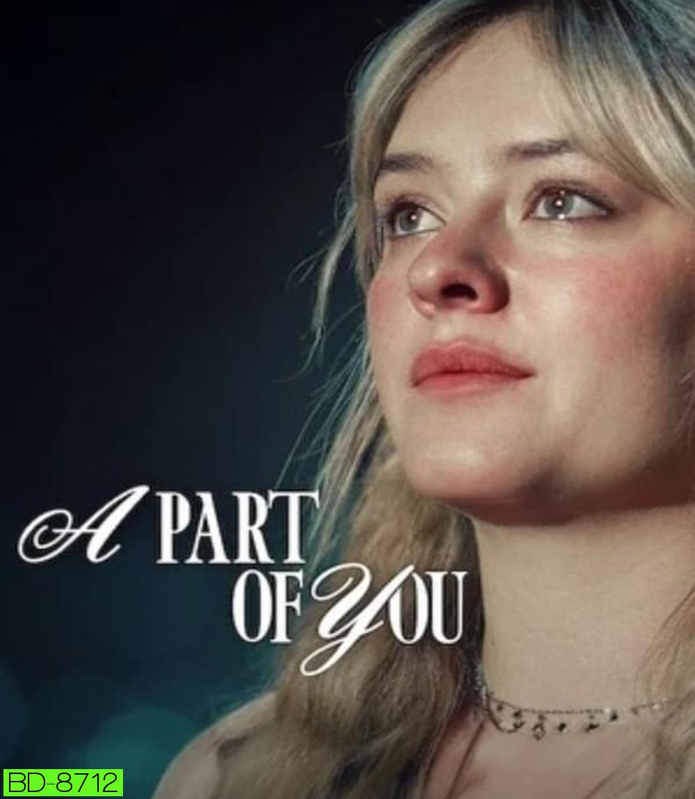 A Part of You ส่วนหนึ่งของเธอ (2024)