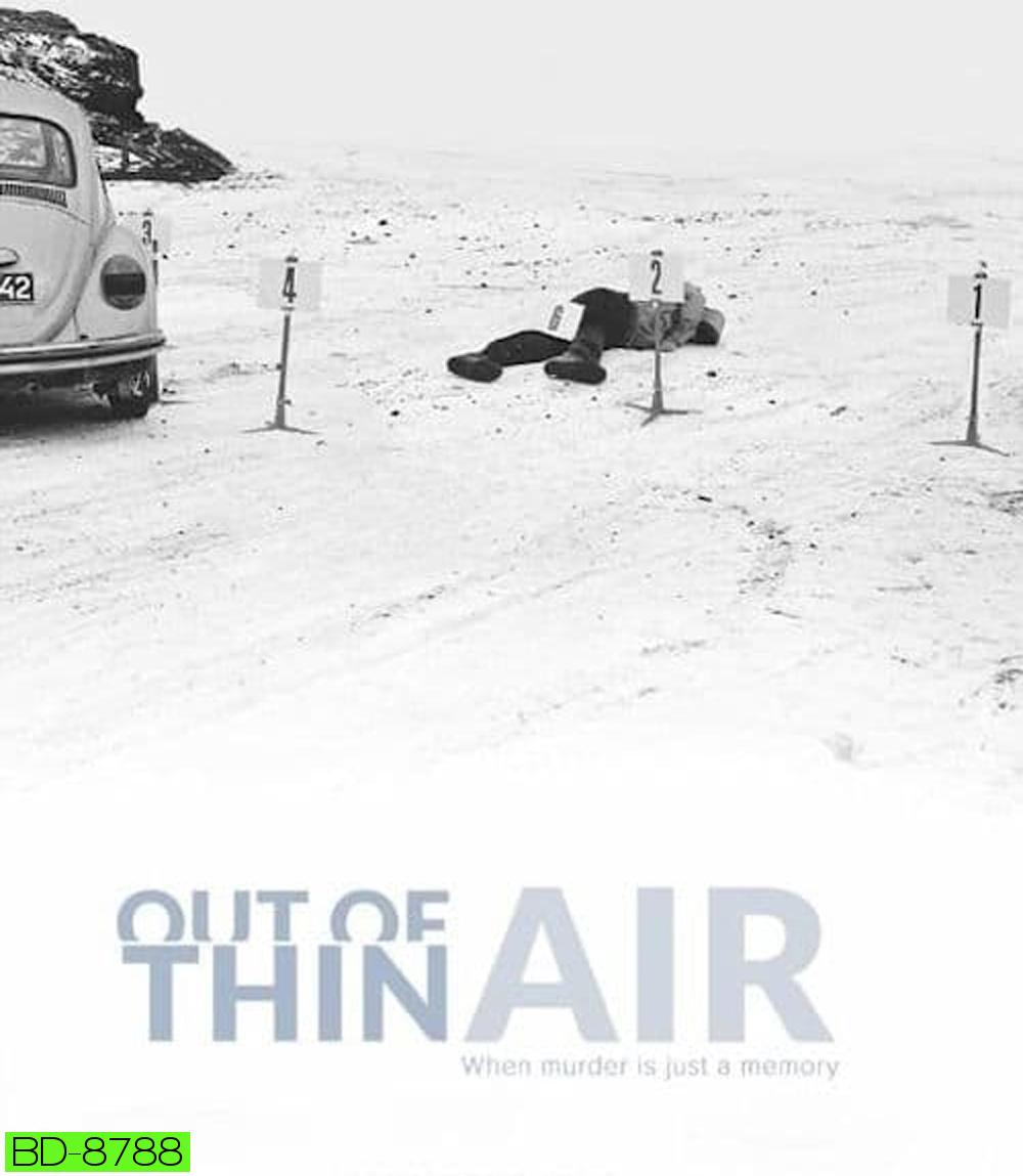 Out of Thin Air (2017) เอาท์ ออฟ ธิน แอร์