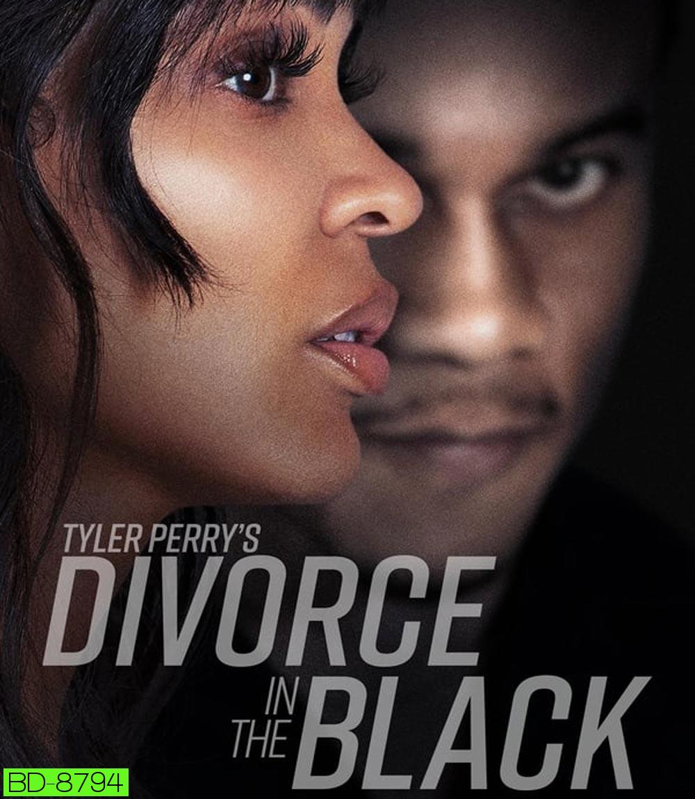 Tyler Perry's Divorce in the Black (2024) รัก ร้าง ร้าว เรืองราวของไทเลอร์ เพอร์รี