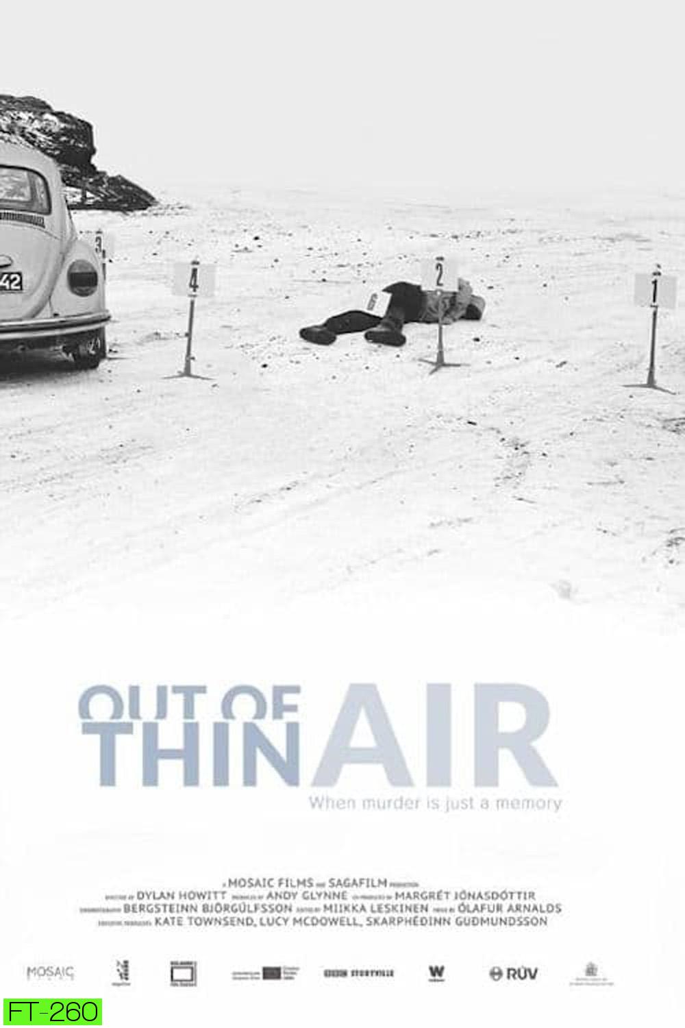 Out of Thin Air เอาท์ ออฟ ธิน แอร์ (2017)