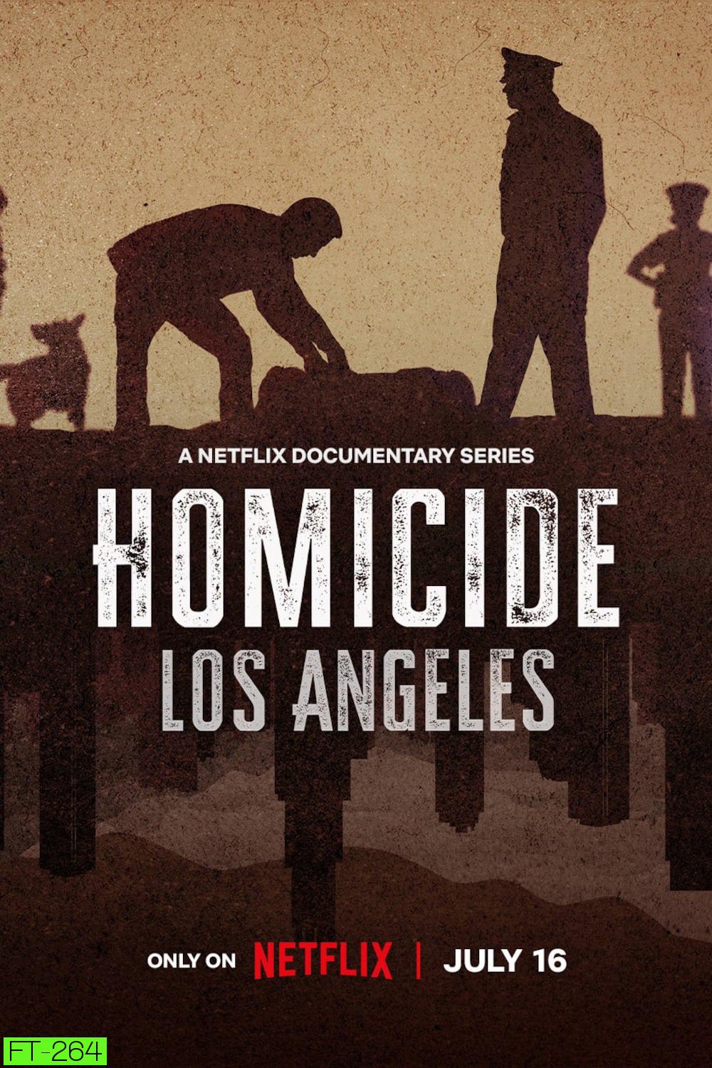 Homicide: Los Angeles เจาะลึกคดีฆาตกรรม ลอสแองเจลิส (2024) 5 ตอน