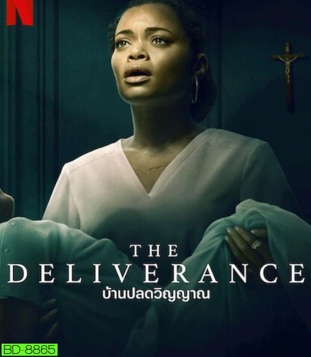 The Deliverance บ้านปลดวิญญาณ (2024)