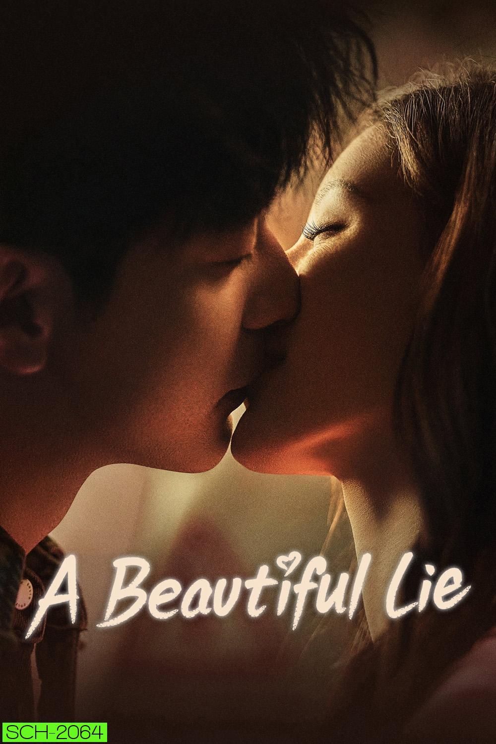 A Beautiful Lie (2024) คำลวงแสนรัก [EP01 - EP36End]