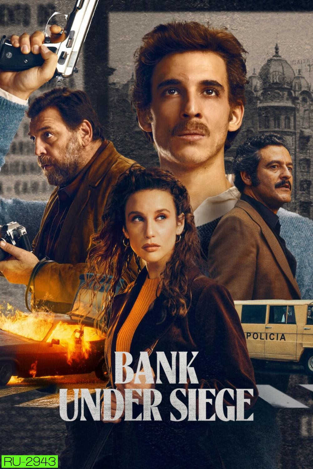 Bank Under Siege ปล้นล่ะเทือนเมือง (2024) 5 ตอน