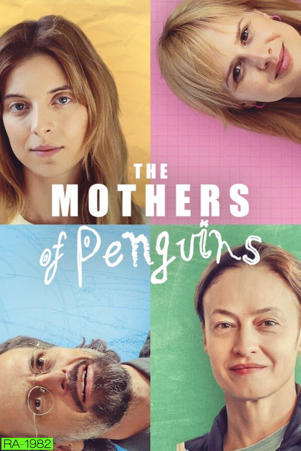 The Mothers of Penguins แม่เพนกวิน Season 1 (2024) 6 ตอน