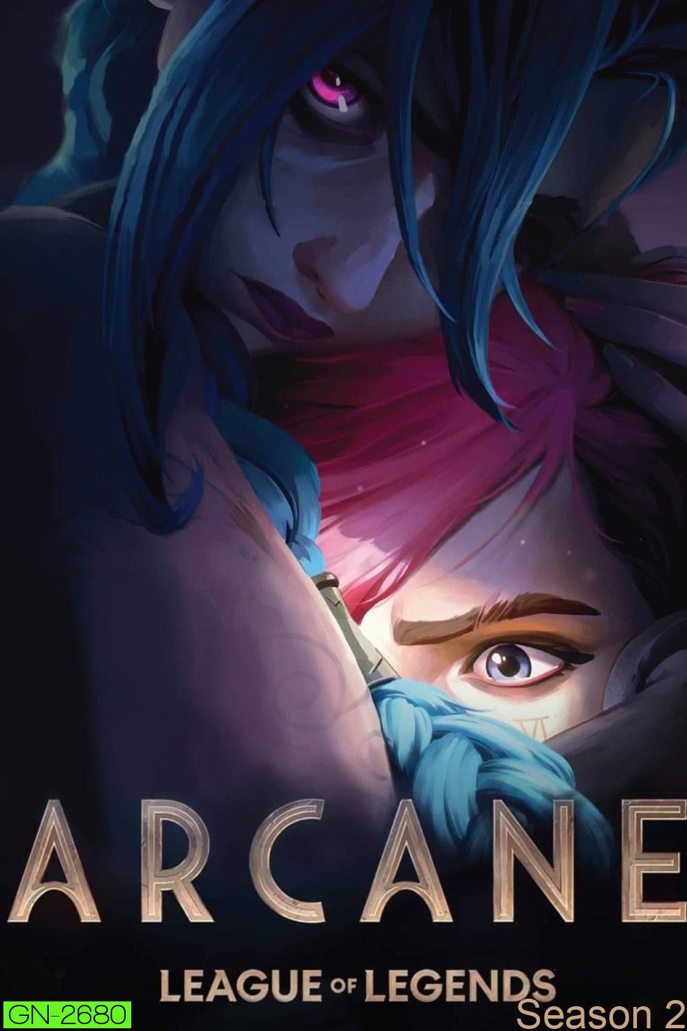 Arcane: League of Legends Season 2 อาร์เคน: ตำนานลีกออฟเลเจ็นดส์ 2 (2024) 9 ตอนจบ