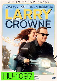 Larry Crowne แลร์รี่ คราวน์ รักกันไว้ หัวใจบานฉ่ำ