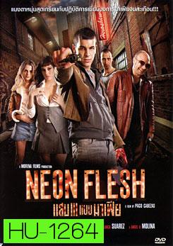 Neon Flesh แสบ!!! แบบมาเฟีย