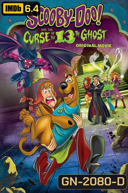 Scooby-Doo! and the Curse of the 13th Ghost (2019) สคูบี้-ดู กับ 13 ผีคดีกุ๊ก ๆ กู๋