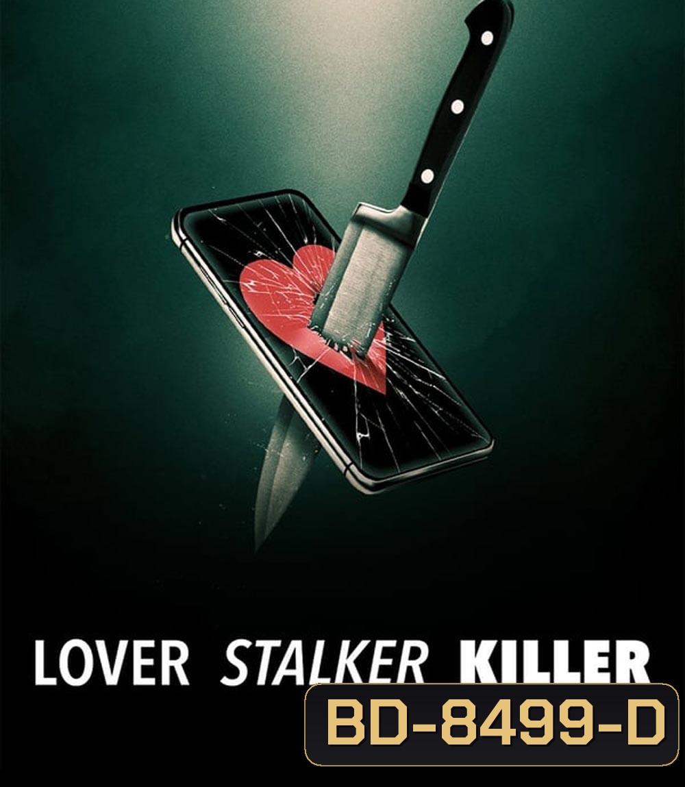 Lover, Stalker, Killer (2024) คนรัก สตอล์กเกอร์ ฆาตกร